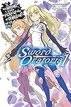 Is It Wrong to Try to Pick Up Girls in a Dungeon? Sword Oratoria, Vol. 1 - light novel