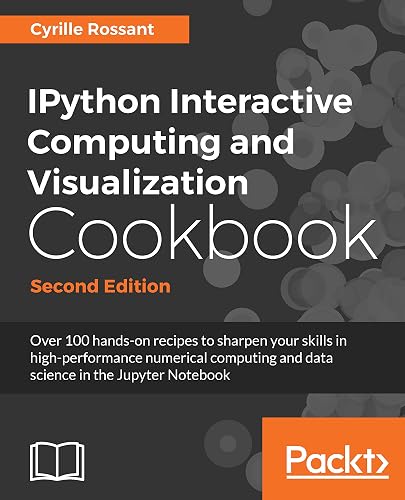IPython Interactive Computing and Visualization Cookbook: Over 100 hands-on recipes