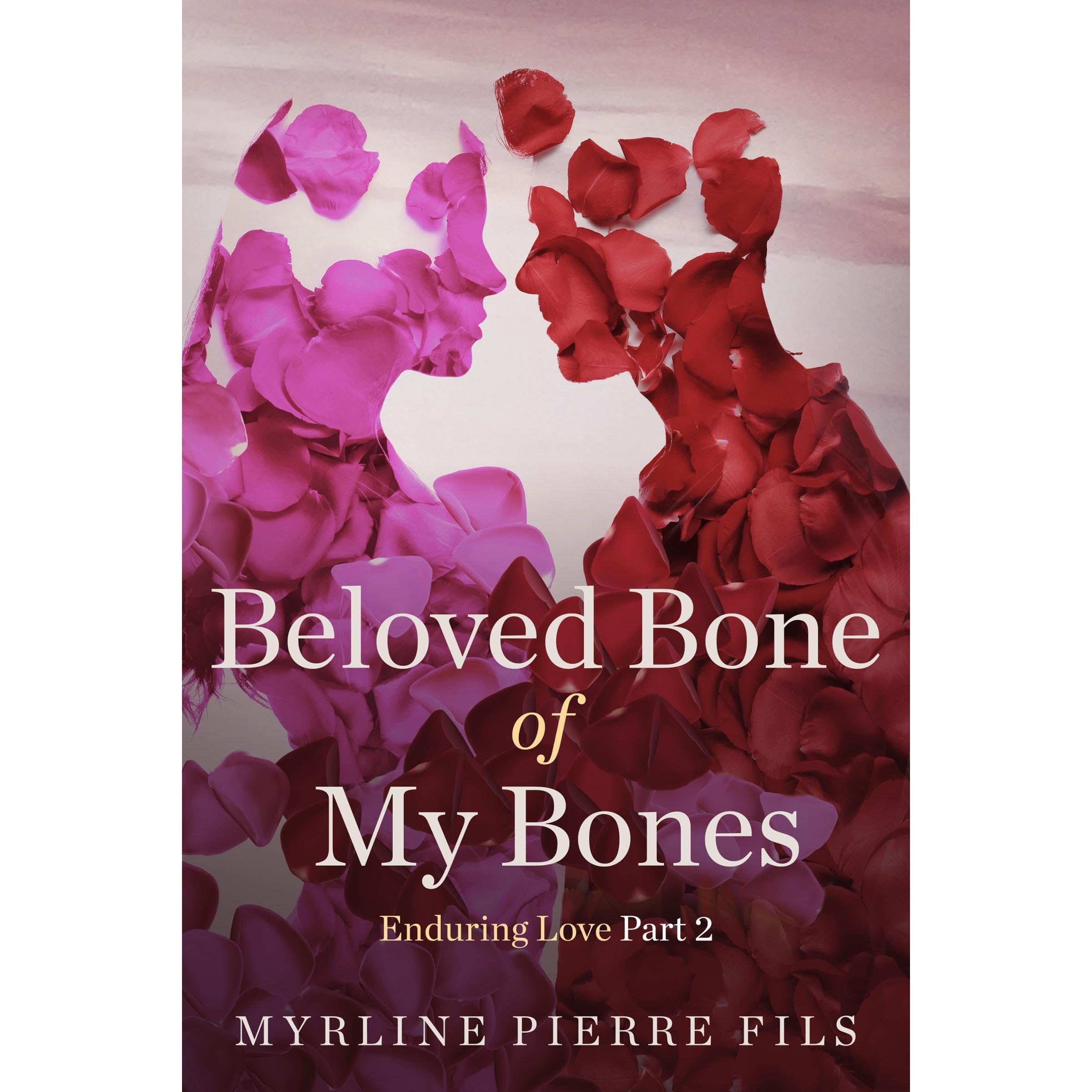Beloved Bone of my Bones: Enduring Love part 2
