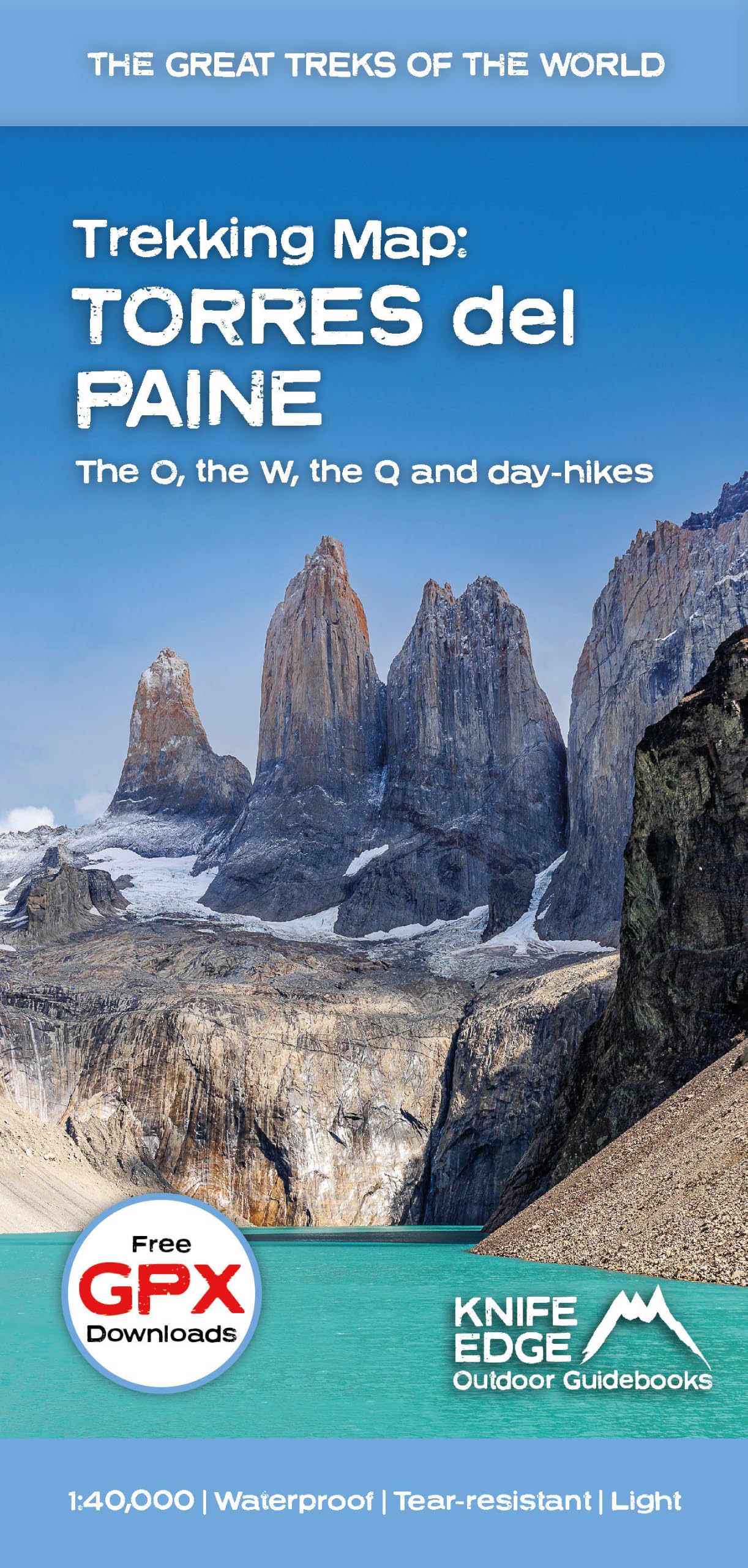 Torres del Paine: Trekking Map: the O, the W, the Q and day-hikes: English/French/German; 1:40,000 mapping; Free GPX downloads; Waterproof; Tear-resistant; Light (The Great Treks of the World)