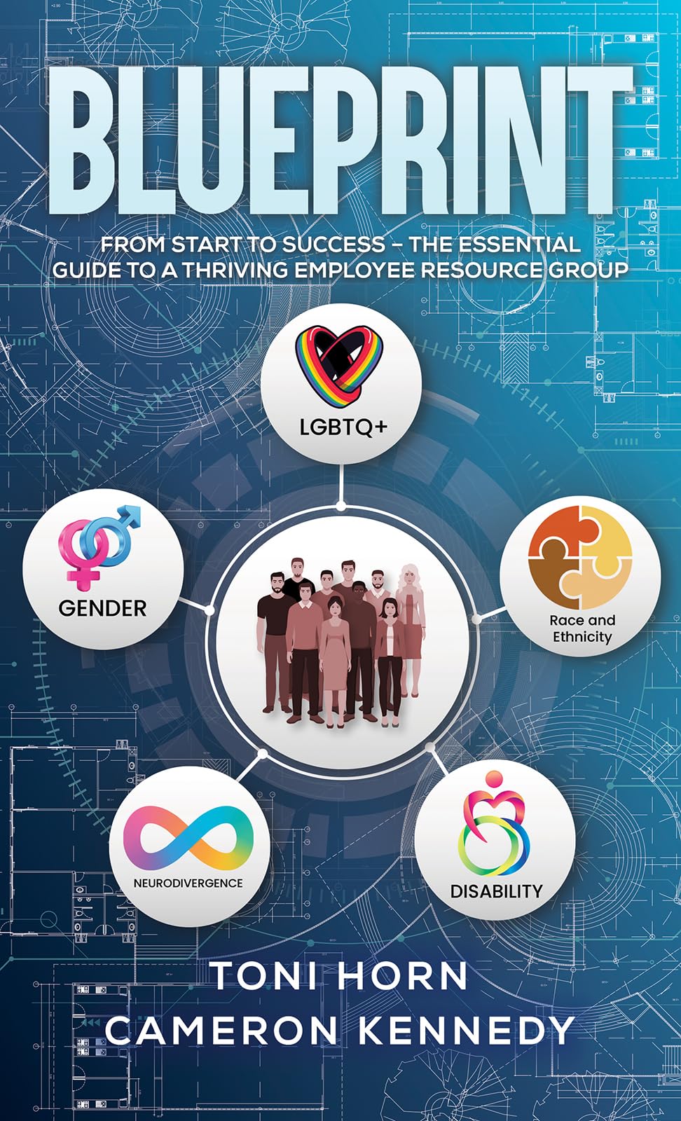 Blueprint: From Start to Success – The Essential Guide to a Thriving Employee Resource Group