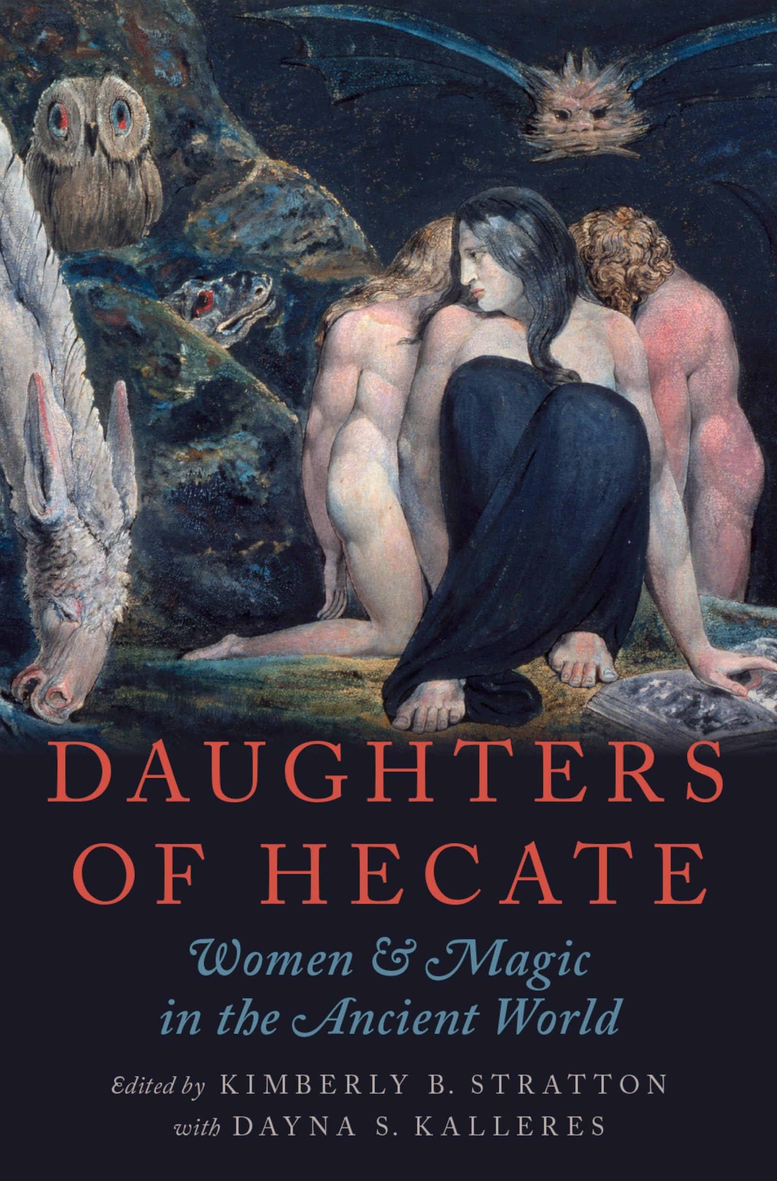 Daughters of Hecate: Women And Magic In The Ancient World