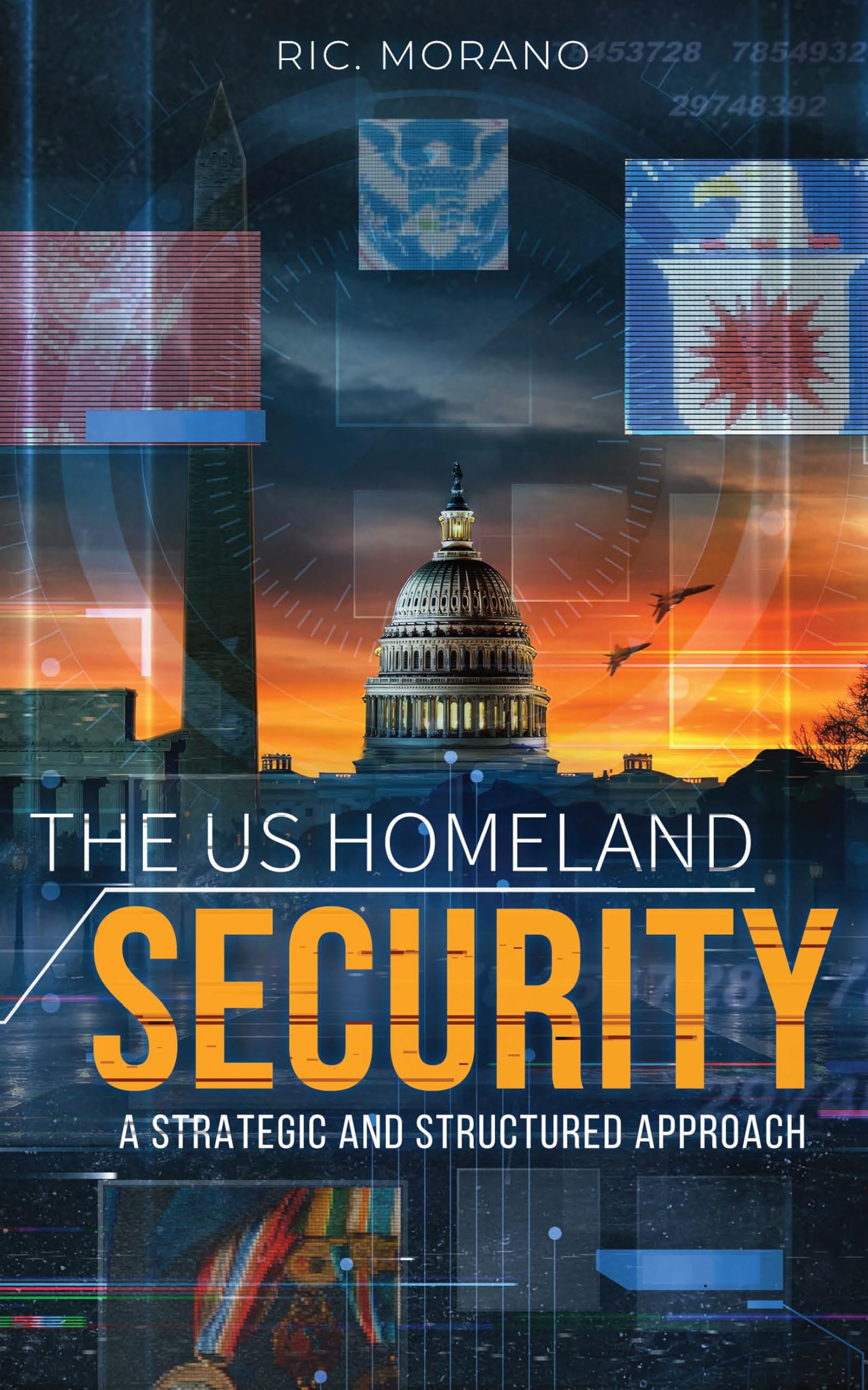 The US Homeland Security : A Strategic and Structured Approach