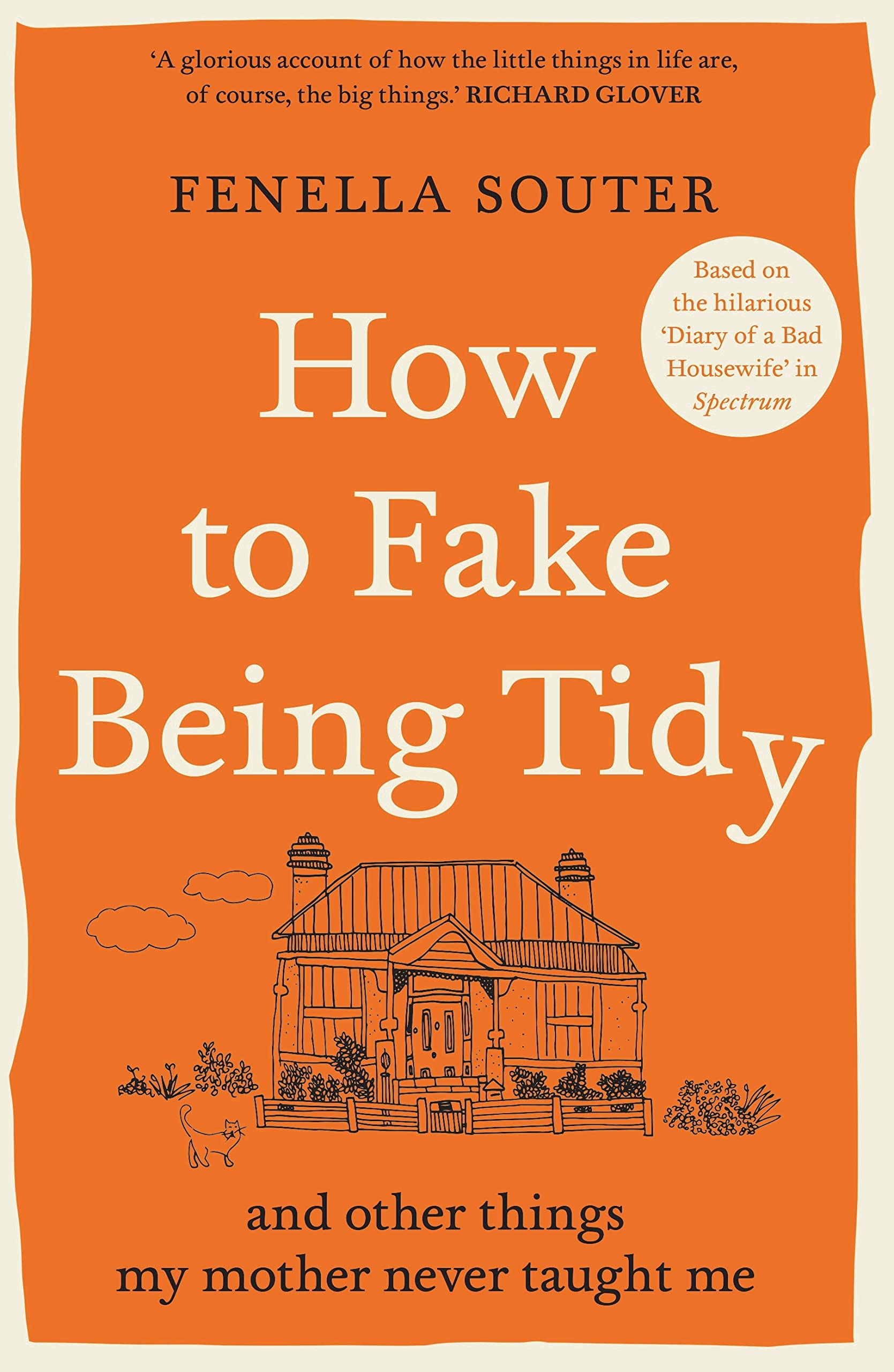 Buy How to Fake Being Tidy: And other things my mother never taught me โ BookShops.in