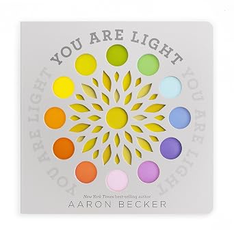 You Are Light A Whimsical Interactive Oversized Board Book for Babies, Toddlers, Preschoolers, and Kids Ages 2-5 Exploring Color and Visual Wonder