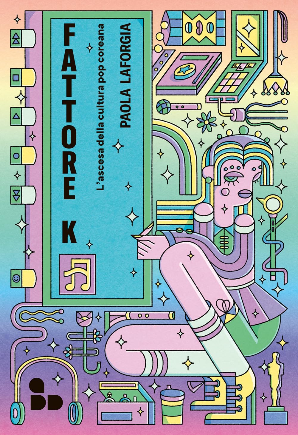 Fattore K. L'ascesa Della Cultura Pop Coreana - 4