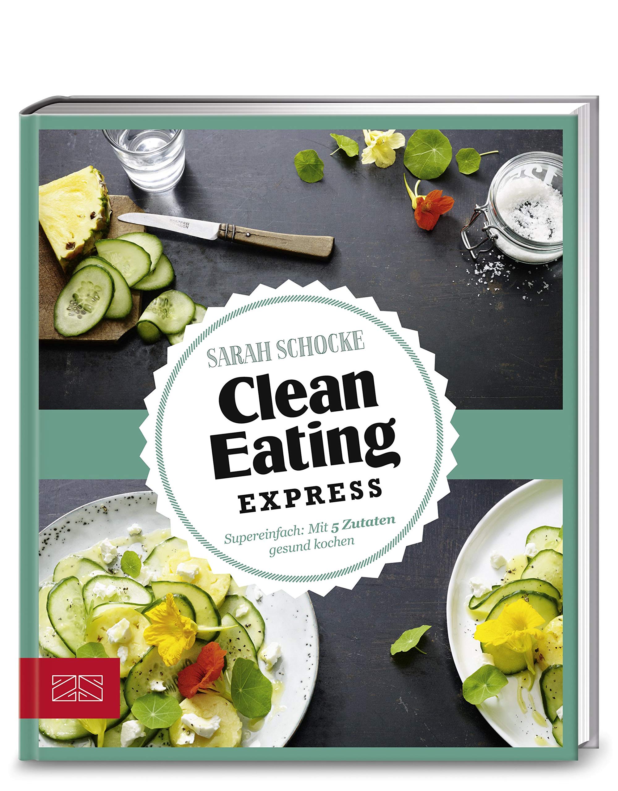 Just Delicious – Clean Eating Express – Clean Eating Express Buch