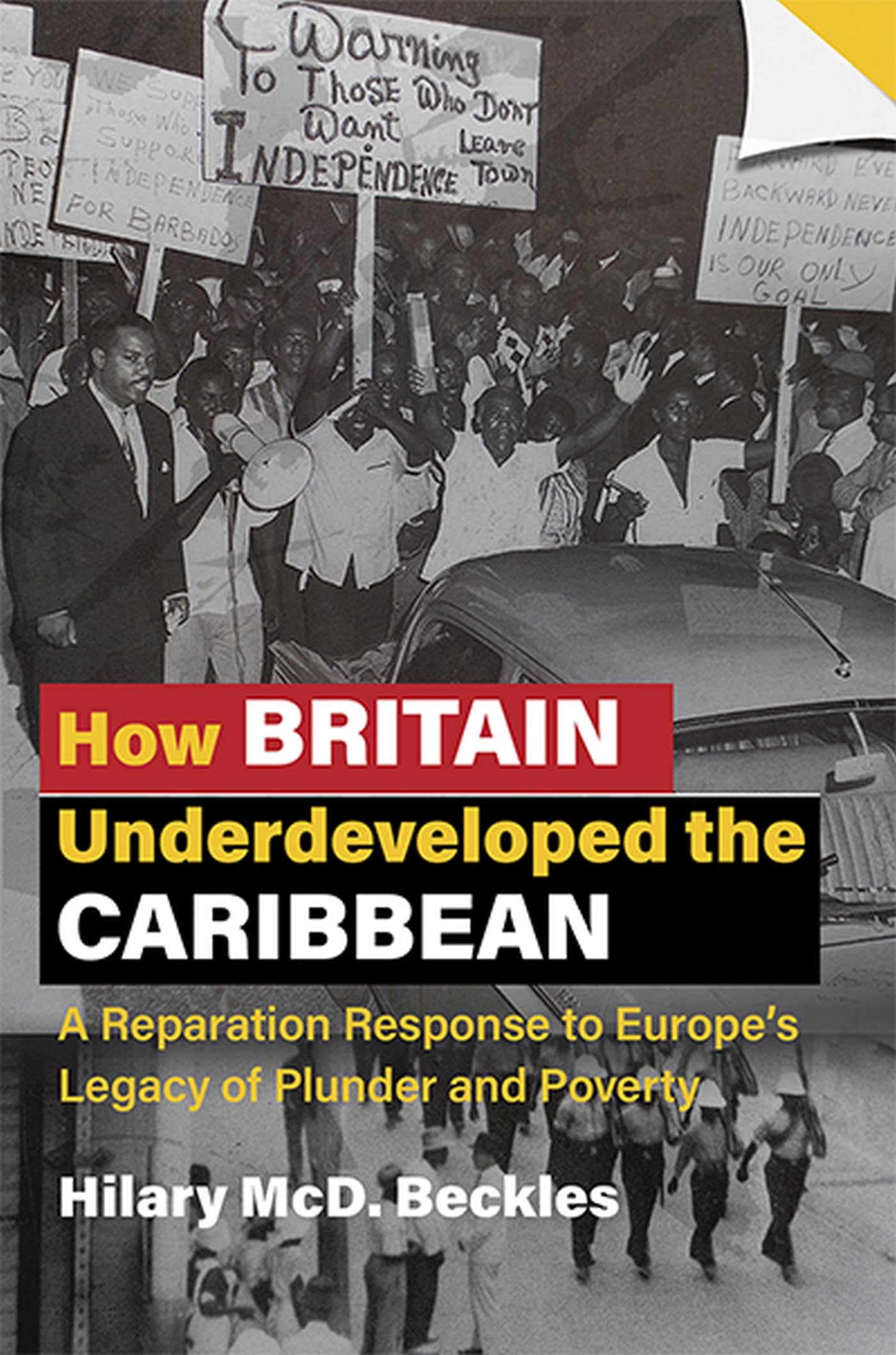 How Britain Underdeveloped the Caribbean: A Reparation Response to Europe's Legacy of Plunder and Poverty