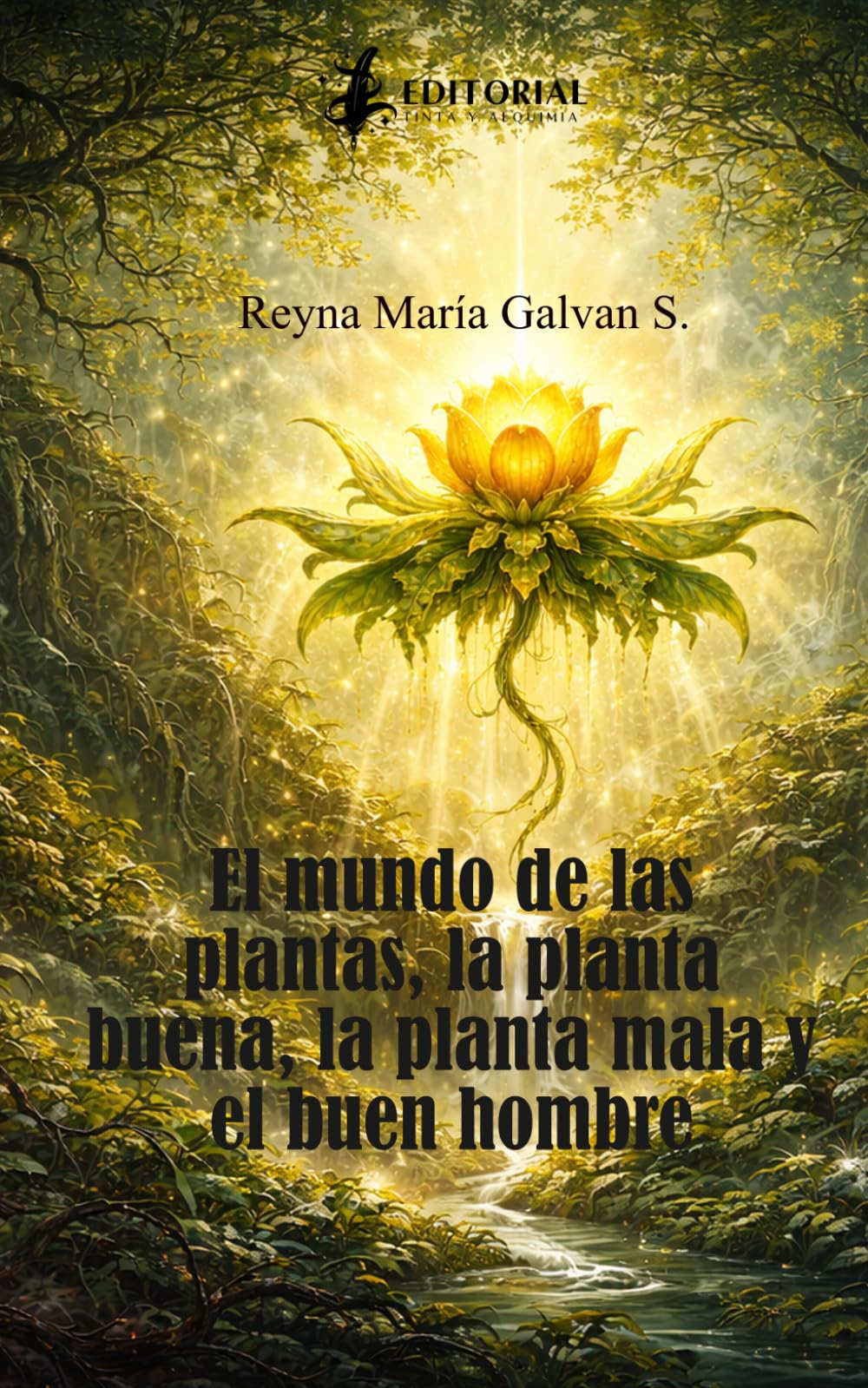 El mundo de las plantas, la planta buena, la planta mala y el buen hombre