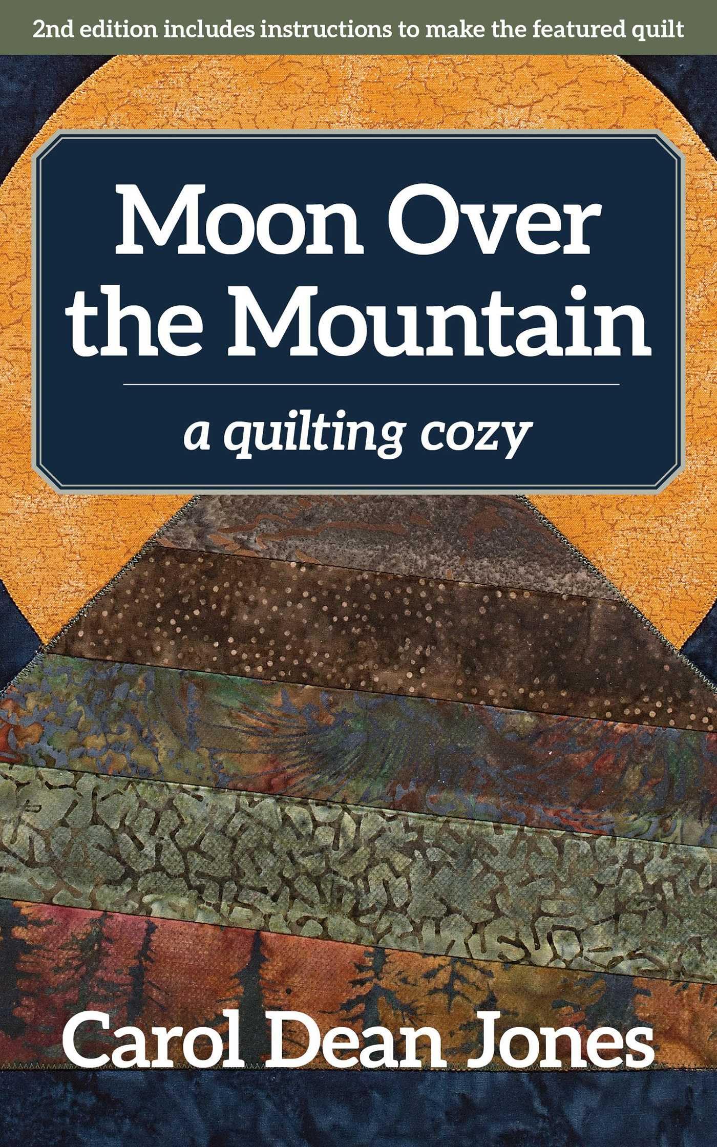 Moon Over the Mountain: A Quilting Cozy (Volume 6)