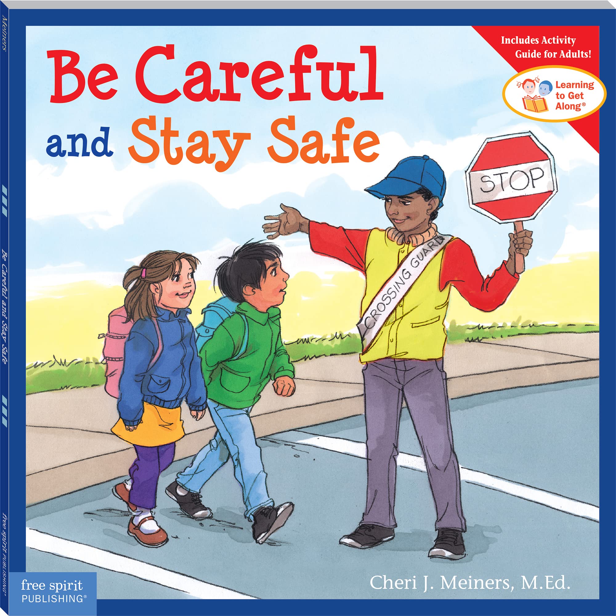 Be Careful and Stay Safe (Learning to Get Along(r))