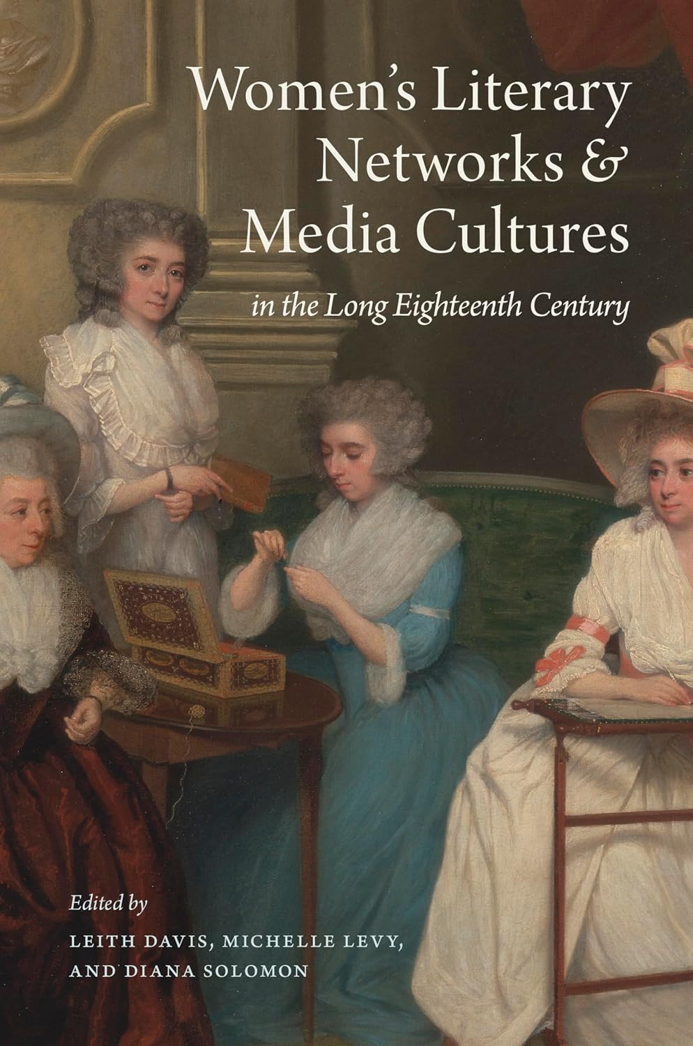 Women's Literary Networks and Media Cultures in the Long Eighteenth Century      Kindle Edition