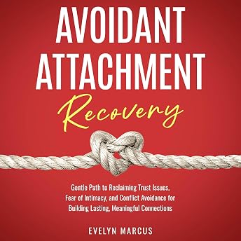 Avoidant Attachment Recovery Audiobook by Evelyn Marcus episode artwork