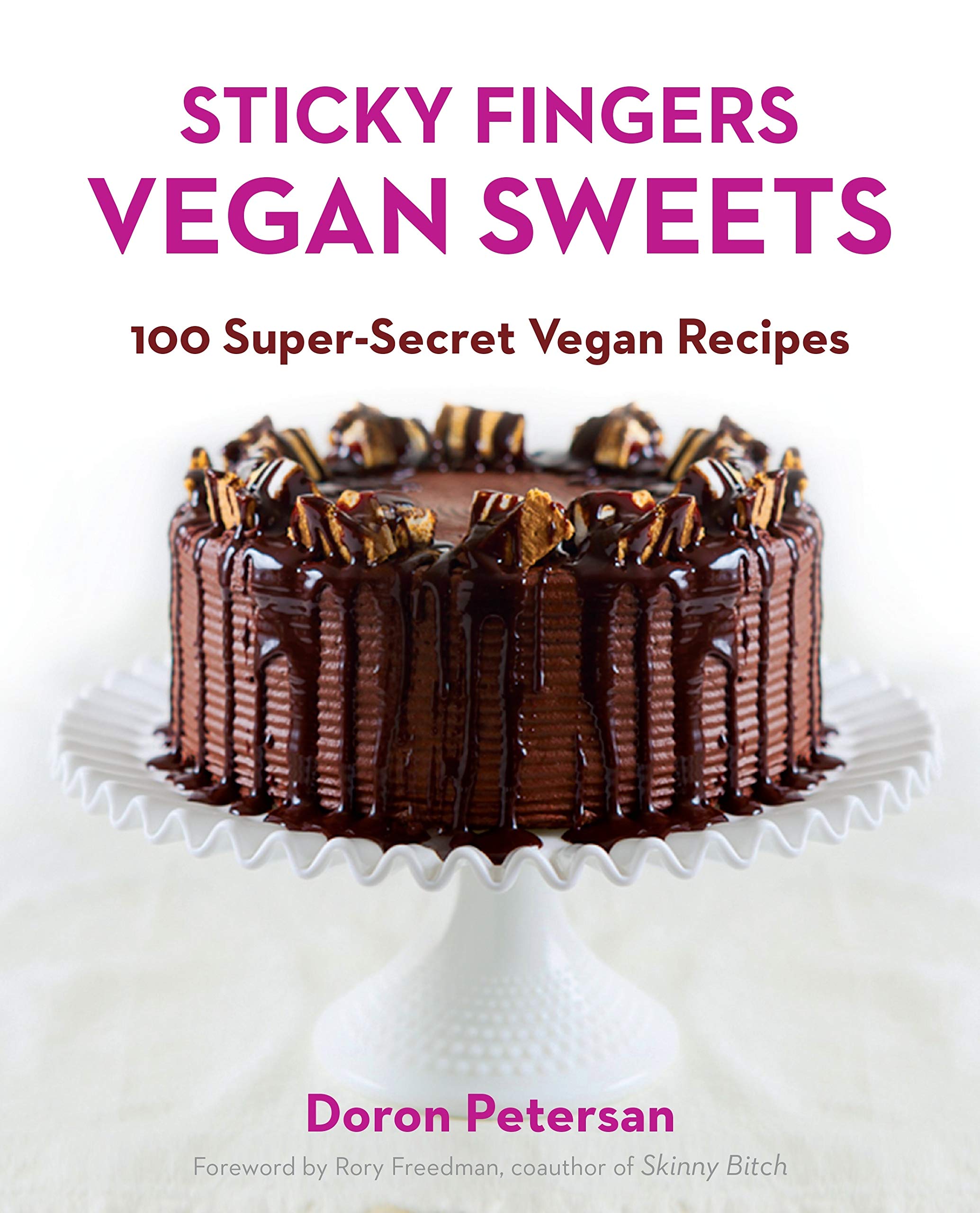 Avery Publishing Group Sticky Fingers Vegan Sweets: 100 Super-Secret Vegan Recipes