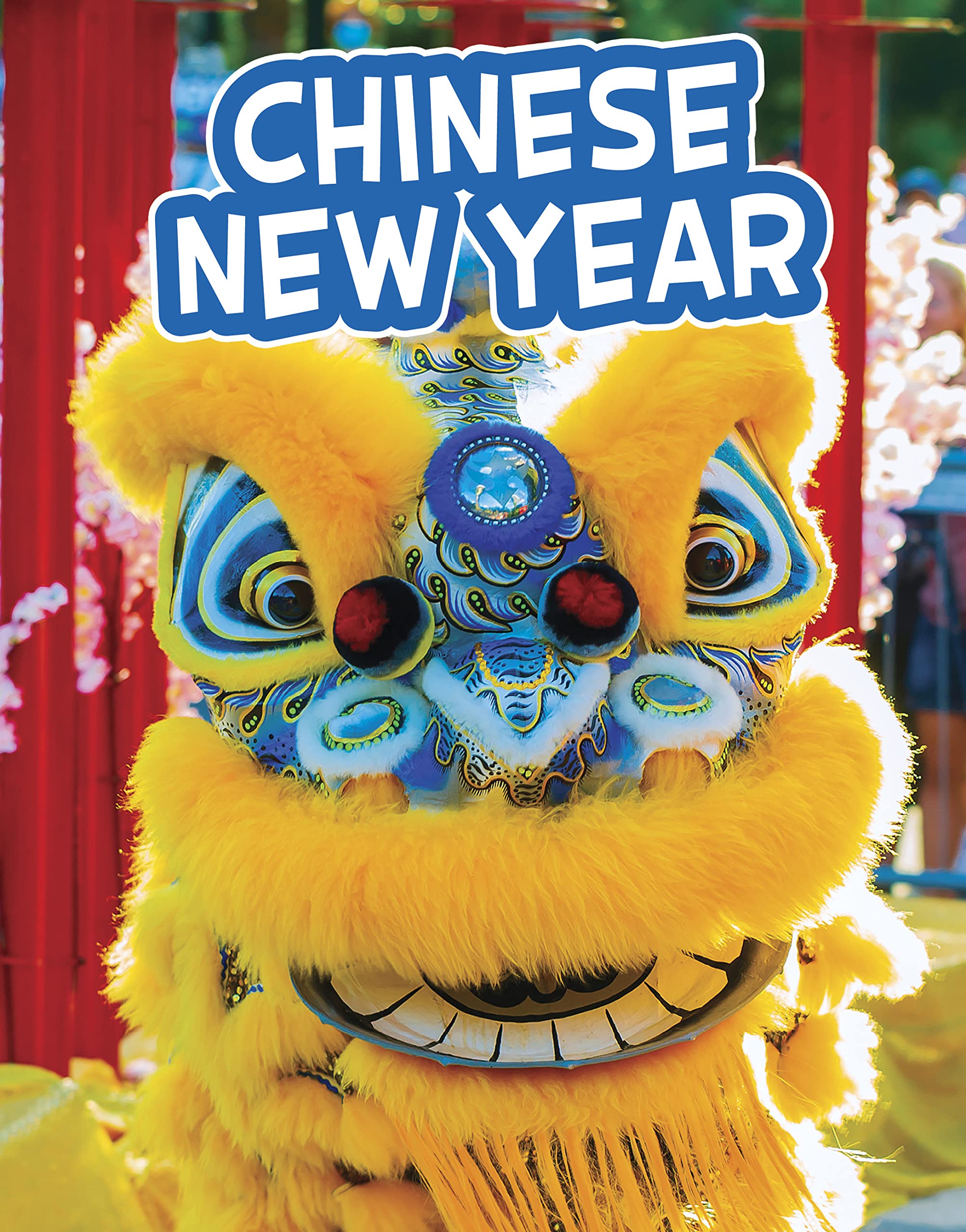 Chinese New Year (Traditions & Celebrations)