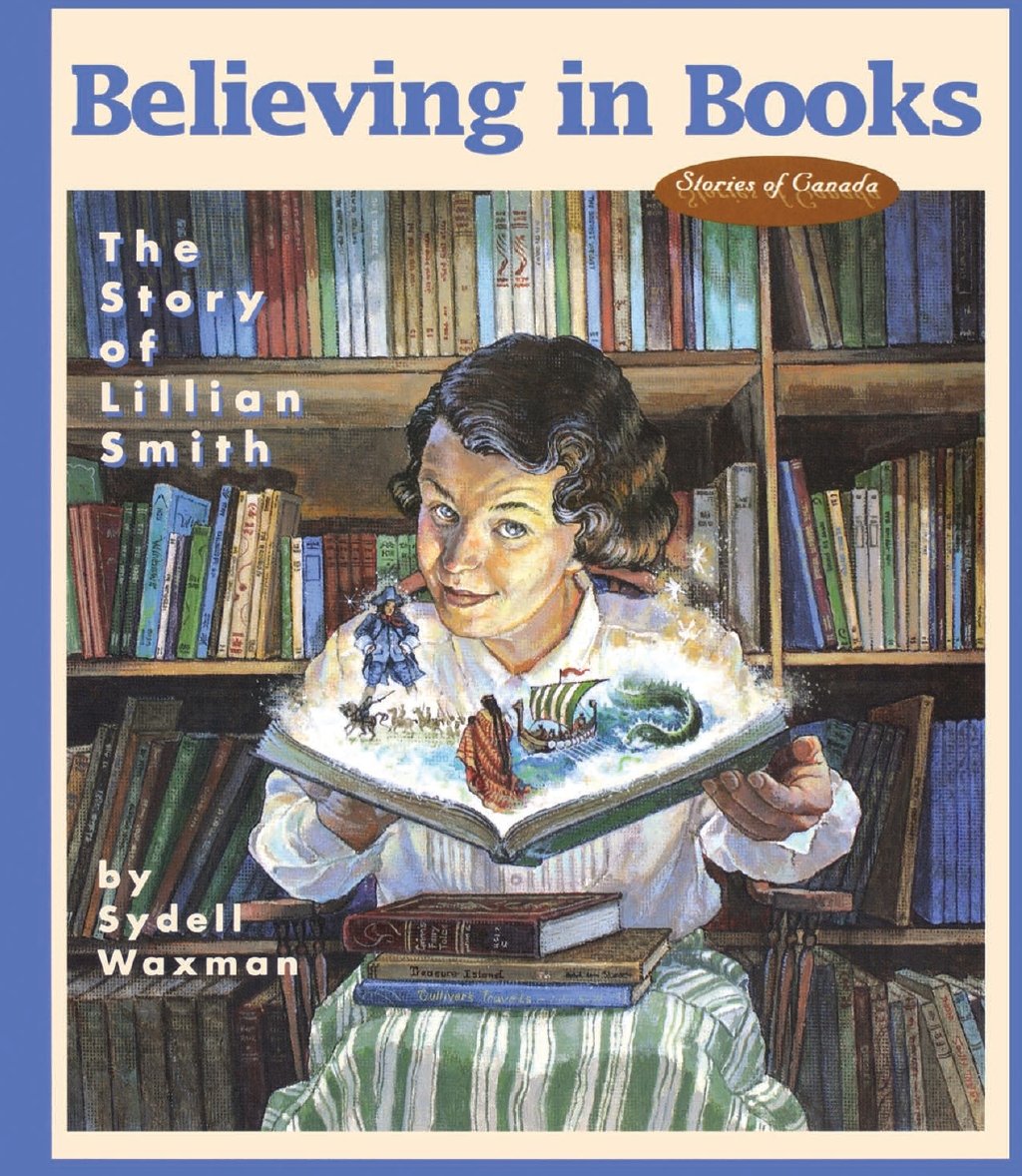 Buy Believing in Books: The Story of Lillian Smith: 3 (Stories of Canada) — BookShops.in