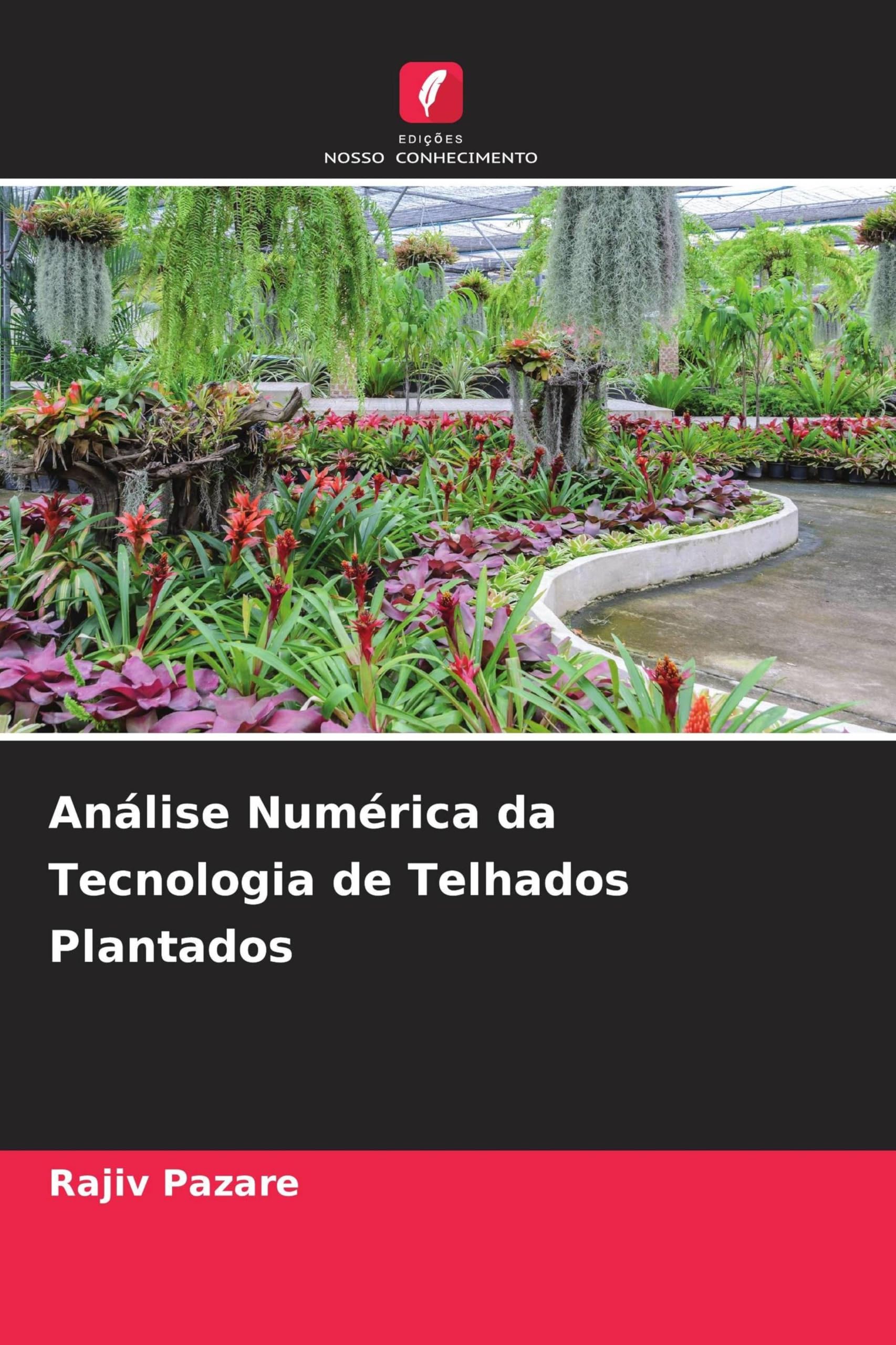 Análise Numérica da Tecnologia de Telhados Plantados