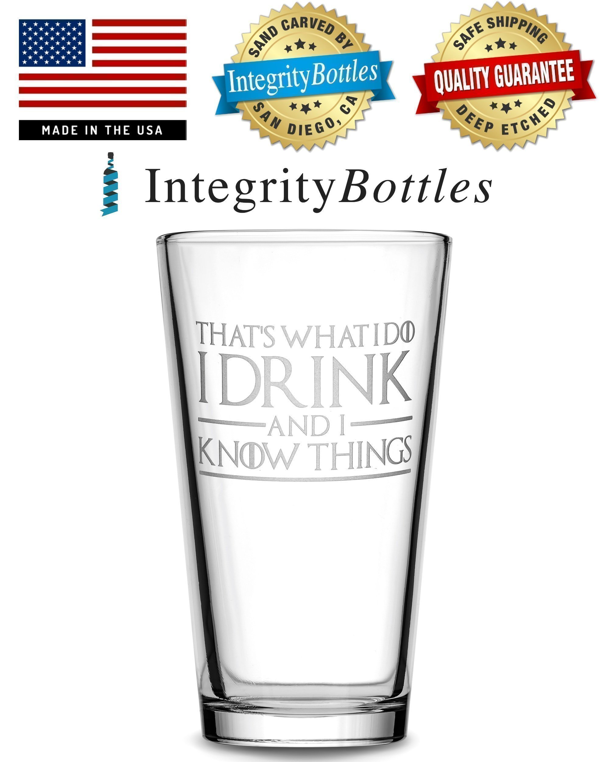 Integrity Bottles, GOT, Thats What I Do, Premium Pint Glass, Handmade, Handblown, Hand Etched Gifts, Sand Carved, 16oz