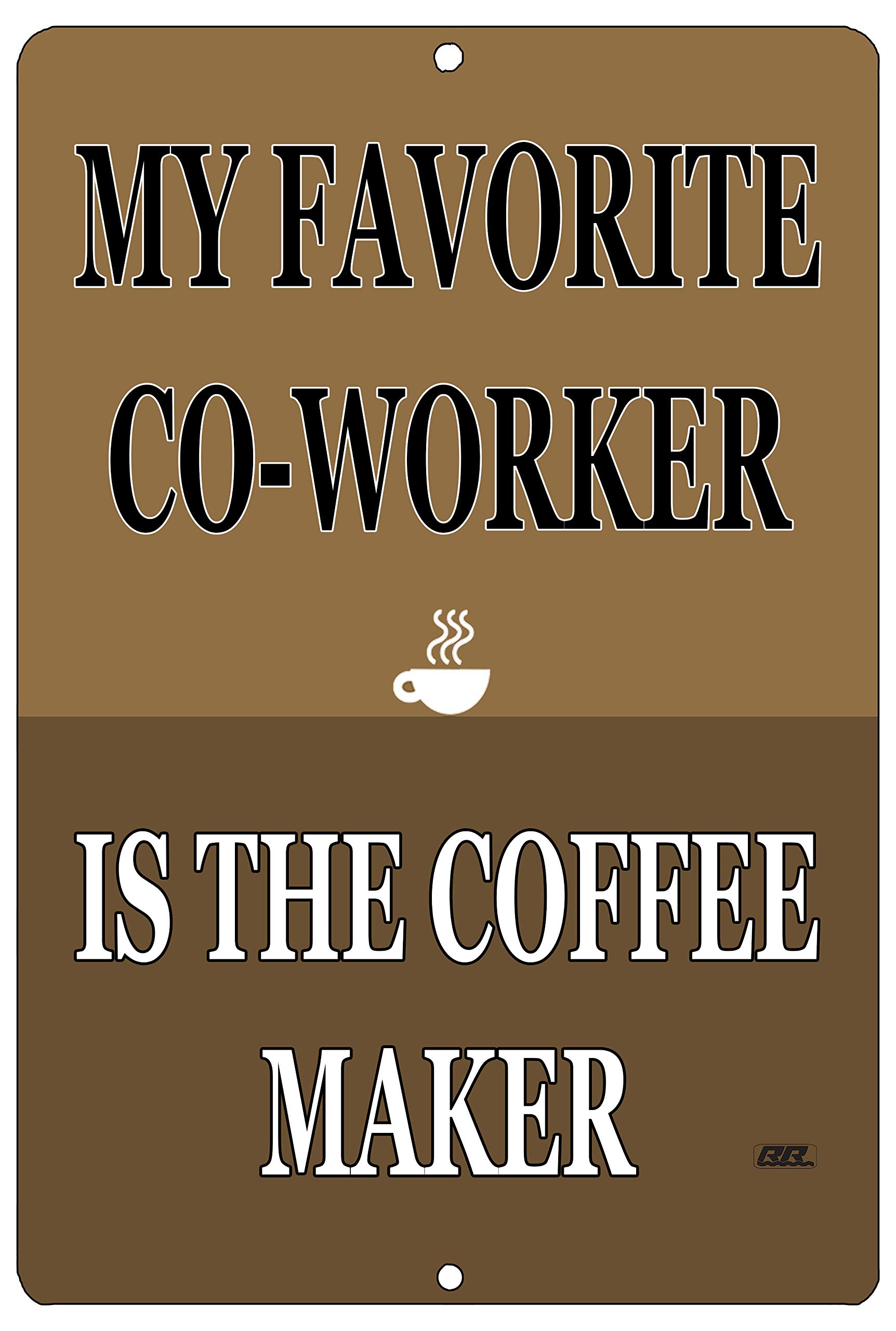 Rogue River TacticalFunny Work Office Metal Tin Sign Wall Decor Bar Boss Employee My Favorite Coworker is The Coffee Maker