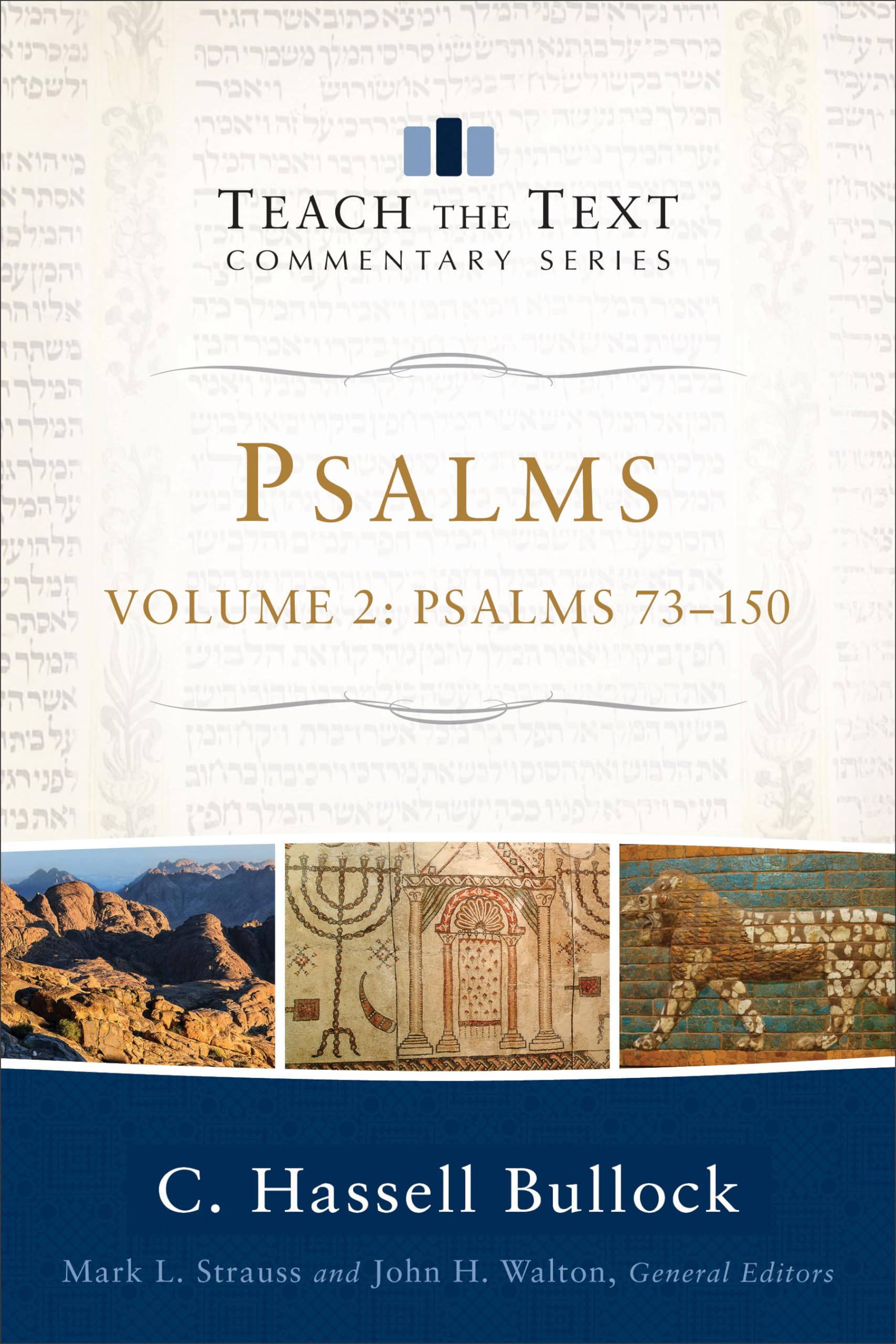 Psalms: Psalms 73-150 (Teach the Text Commentary Series)