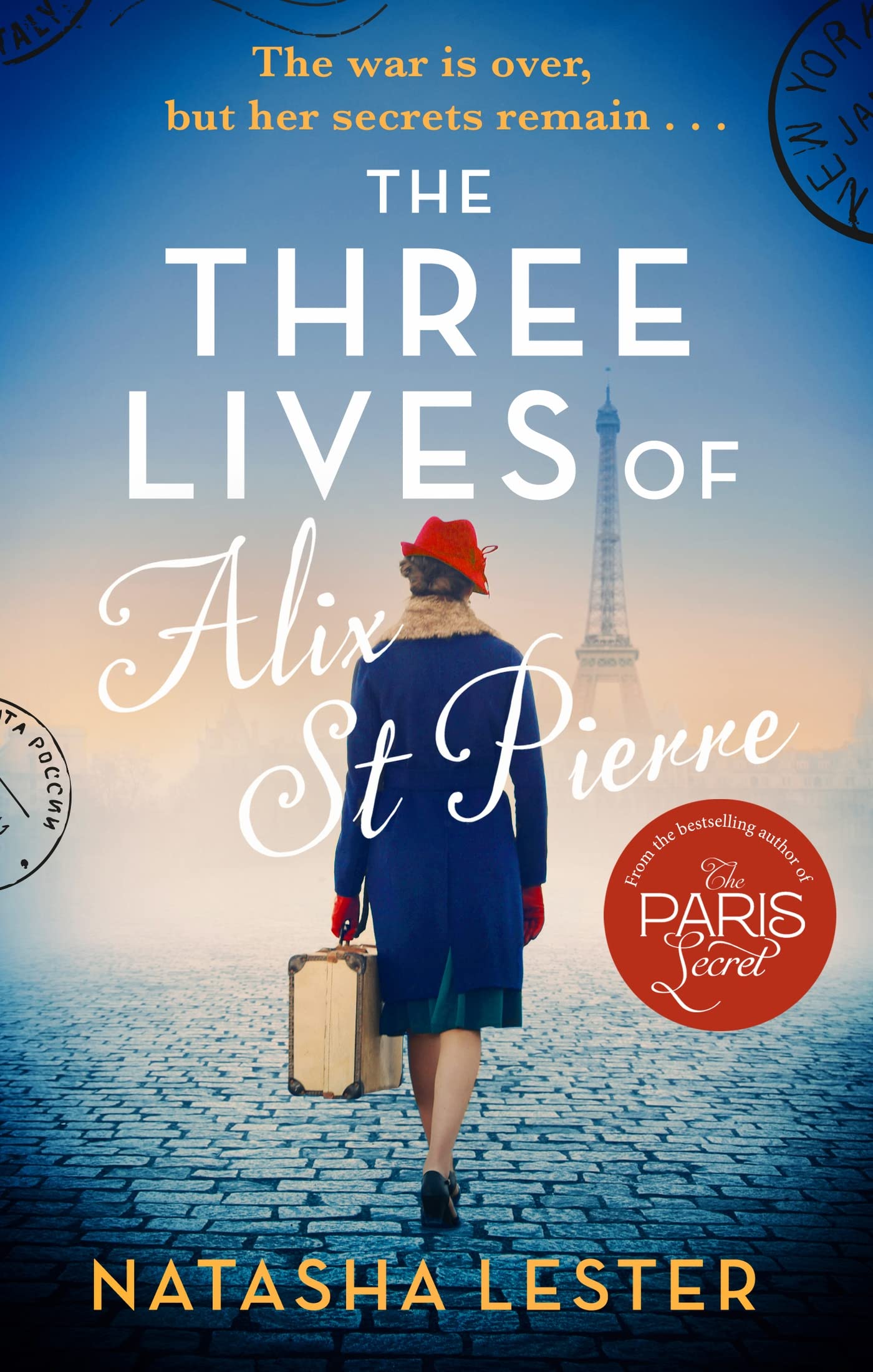 The Three Lives of Alix St Pierre : a breathtaking historical romance set in war-torn Paris