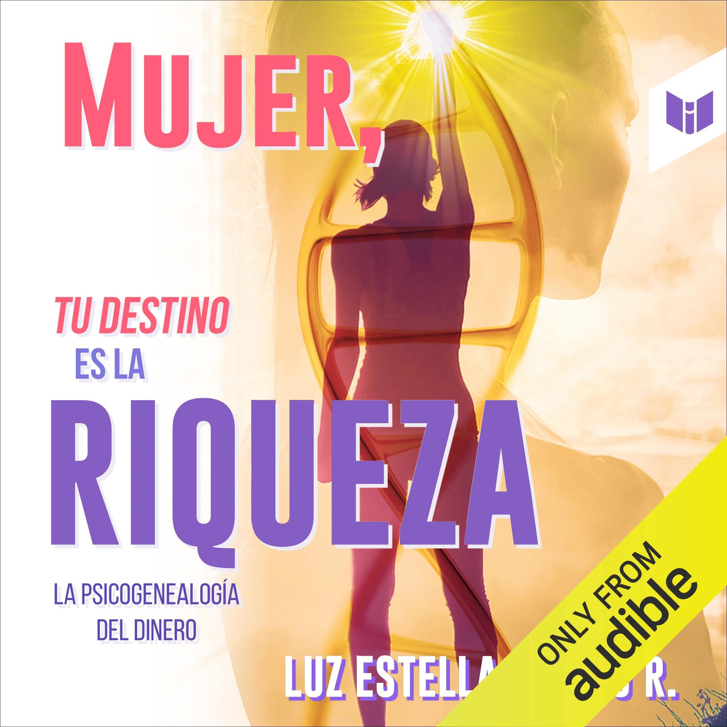 Cover art for Mujer, tu destino es la riqueza [Woman, Your Destiny Is Wealth]