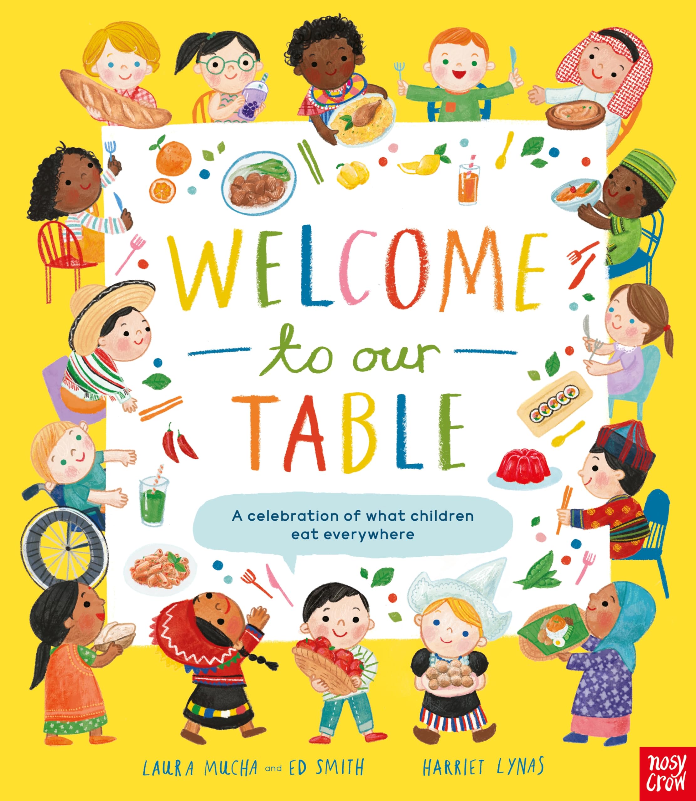 Welcome to Our Table: A Celebration of What Children Eat Everywhere : The Week Junior Book Awards Book of the Year 2024!