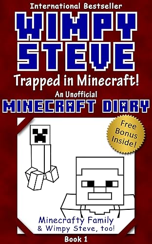 Wimpy Steve Book 1: Trapped in Minecraft! (An Unofficial Minecraft Diary Book) (Minecraft Diary: Wimpy Steve)
