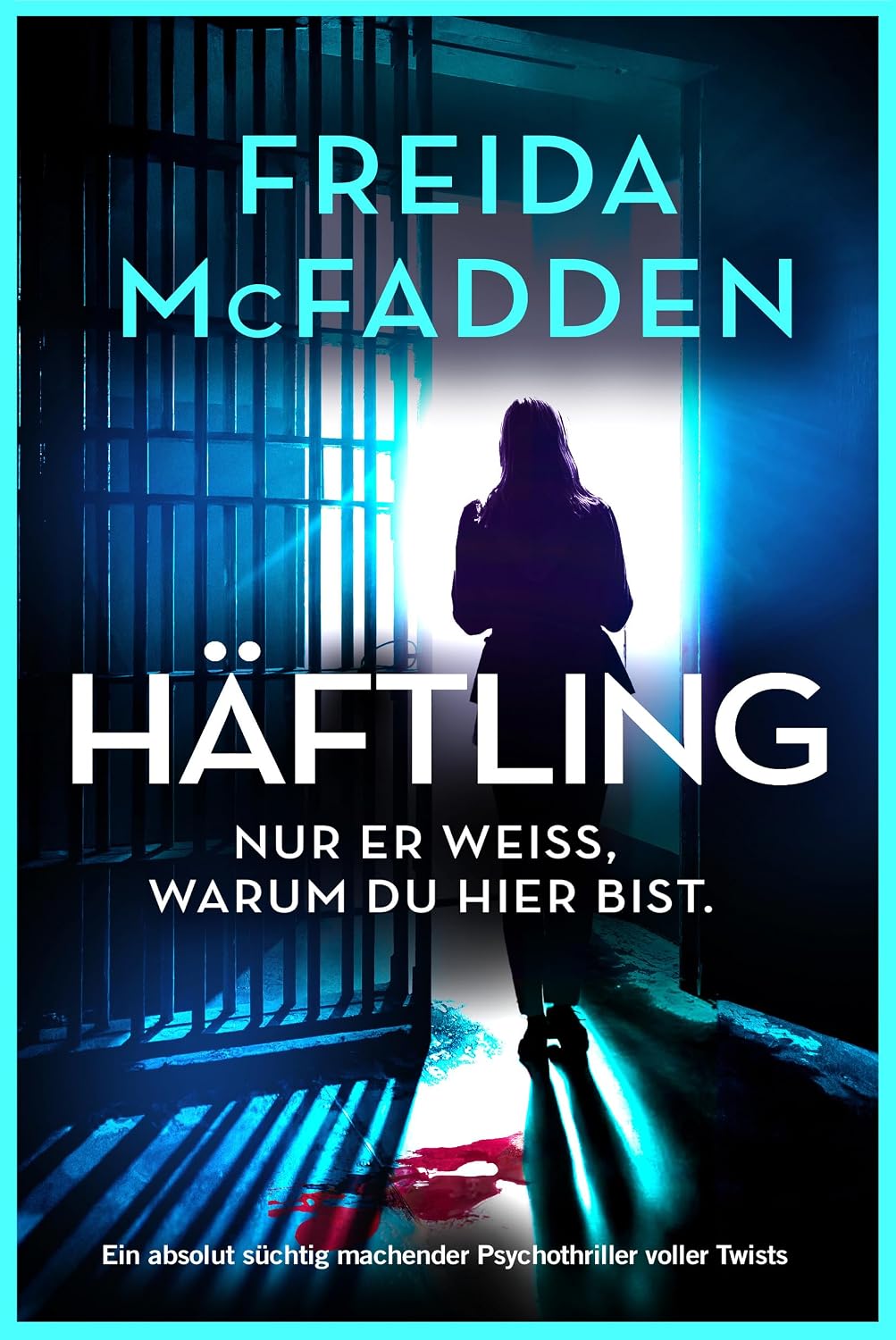 Häftling: Ein absolut süchtig machender Psychothriller voller Twists
