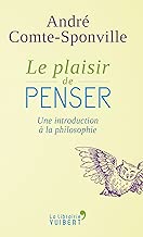 Download Le Plaisir de penser. Une introduction à la philosophie PDF