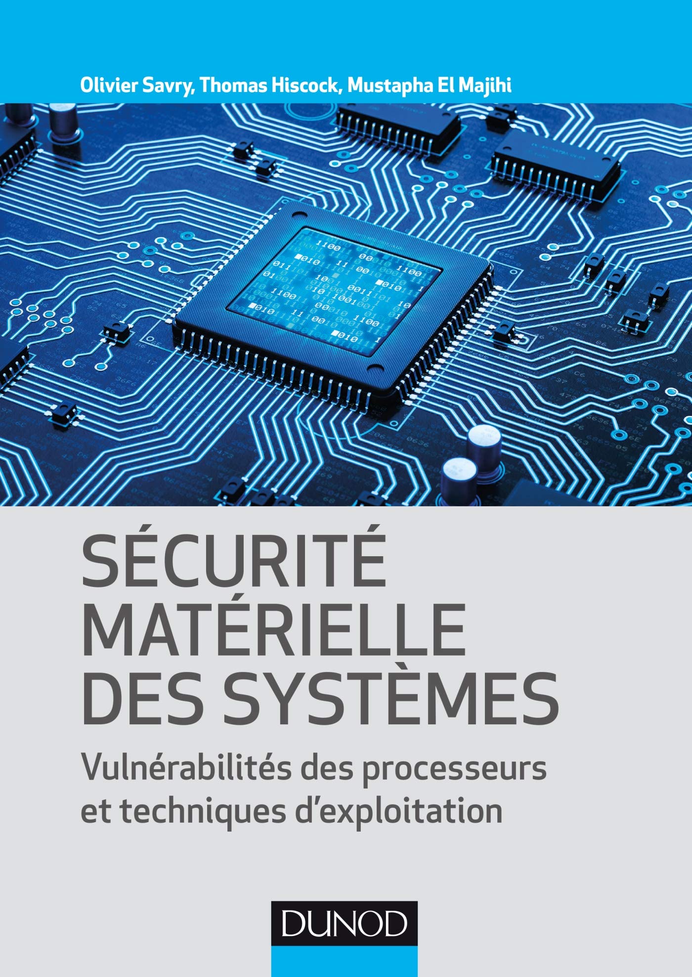 Sécurité matérielle des systèmes - Vulnérabilité des processeurs et techniques d'exploitation: Vulnérabilité des processeurs et techniques d'exploitation