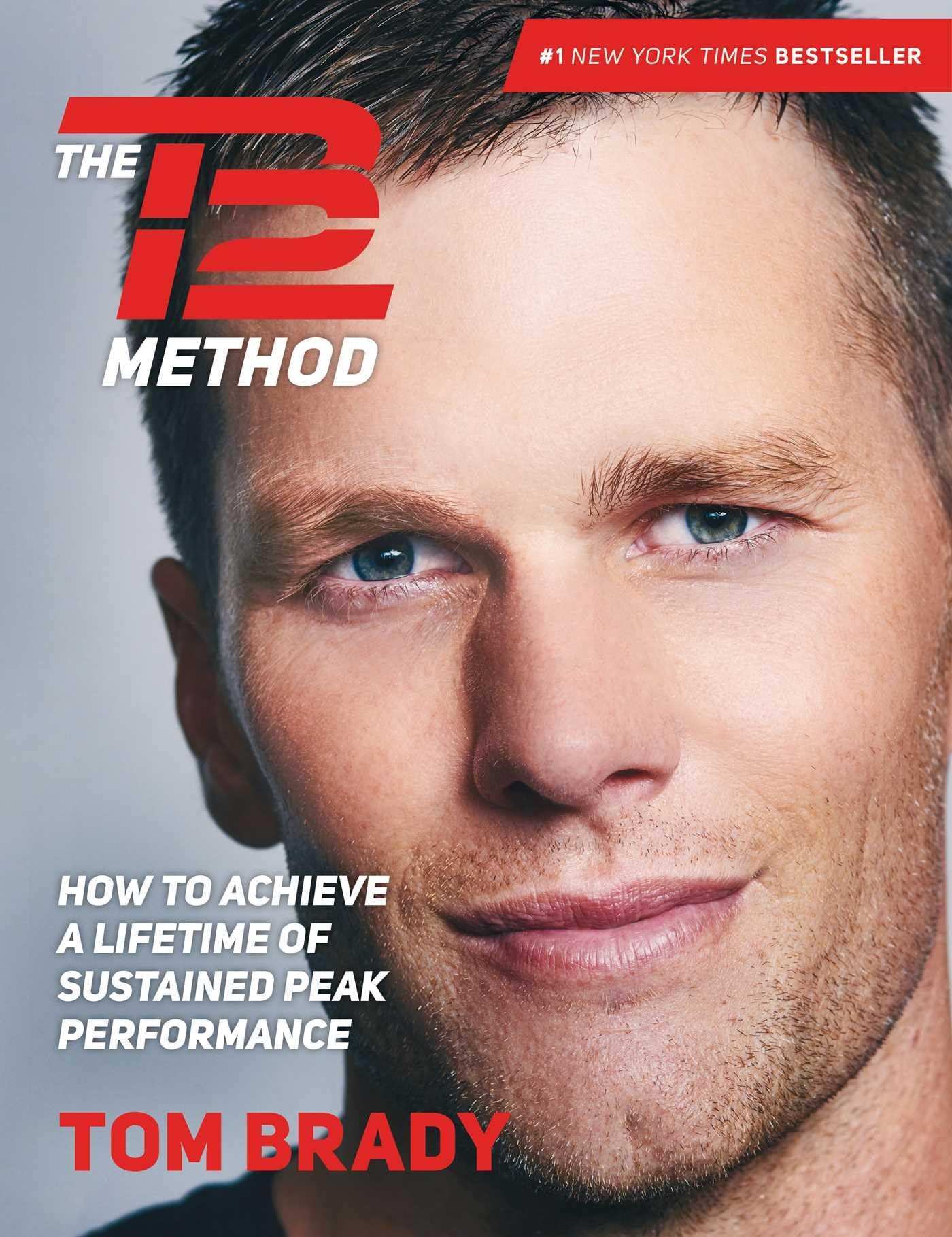 The TB12 Method: How to Achieve a Lifetime of Sustained Peak Performance Hardcover – September 19, 2017