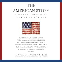 The American Story: Conversations with Master Historians