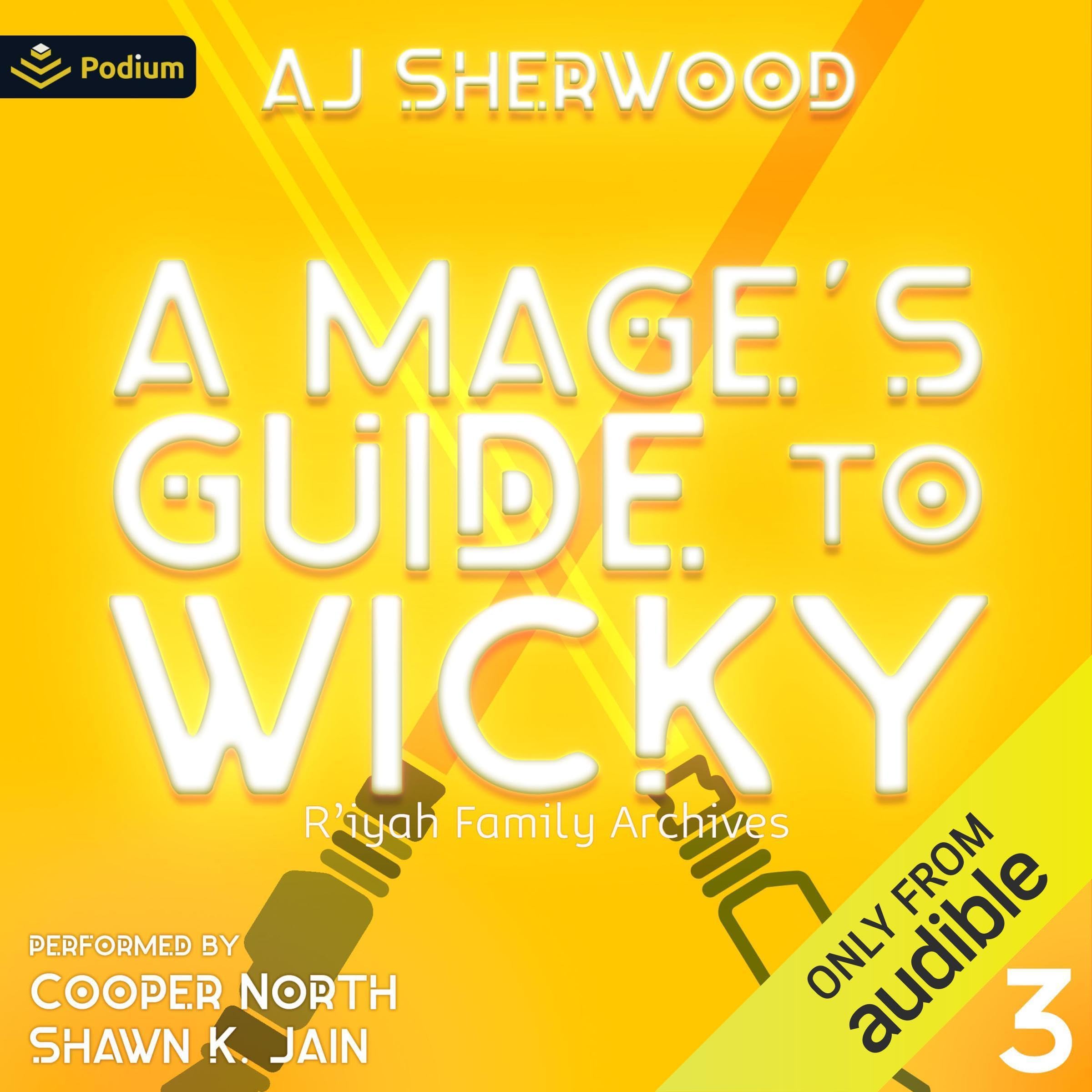 A Mage's Guide to Wicky: R'iyah Family Archives, Book 3