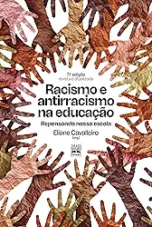 Racismo e antirracismo na educação: Repensando nossa escola