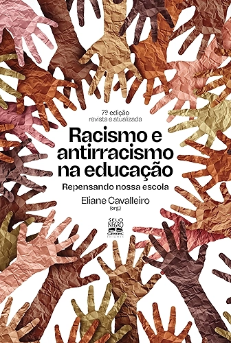 Racismo e antirracismo na educação: Repensando nossa escola