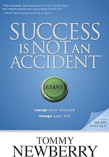 Success Is Not an Accident: Change Your Choices; Change Your Life