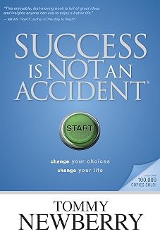 Success Is Not an Accident Change Your Choices; Change Your Life