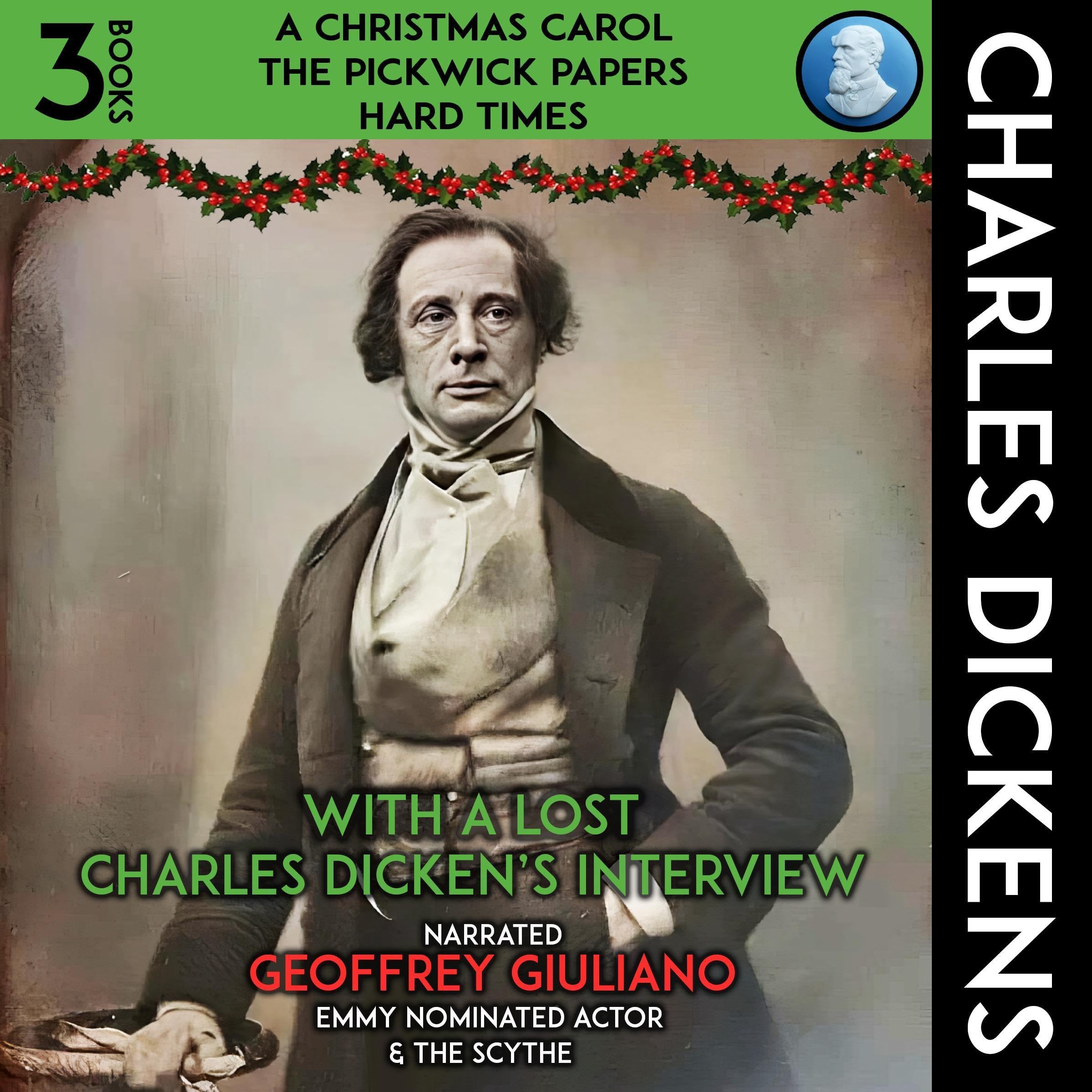A Christmas Carol, The Pickwick Papers, Hard Times: 3 Books