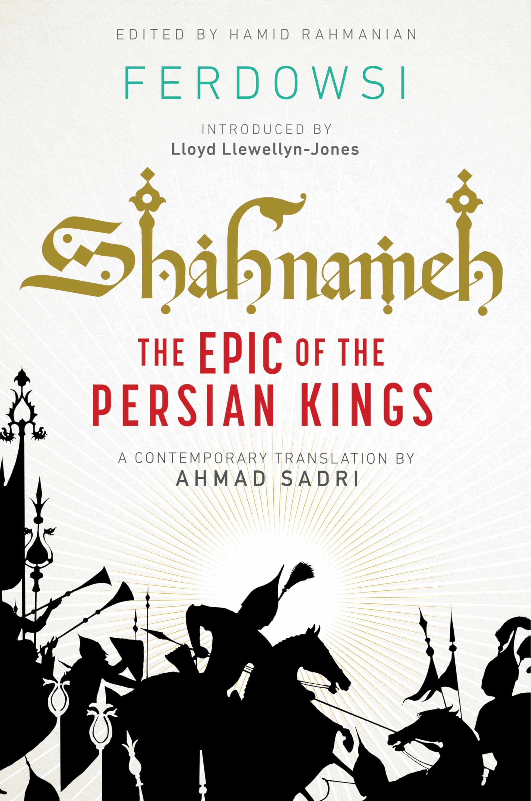 Shahnameh: The Epic of the Persian Kings: The Epic of the Persian Kings [Readers Edition]