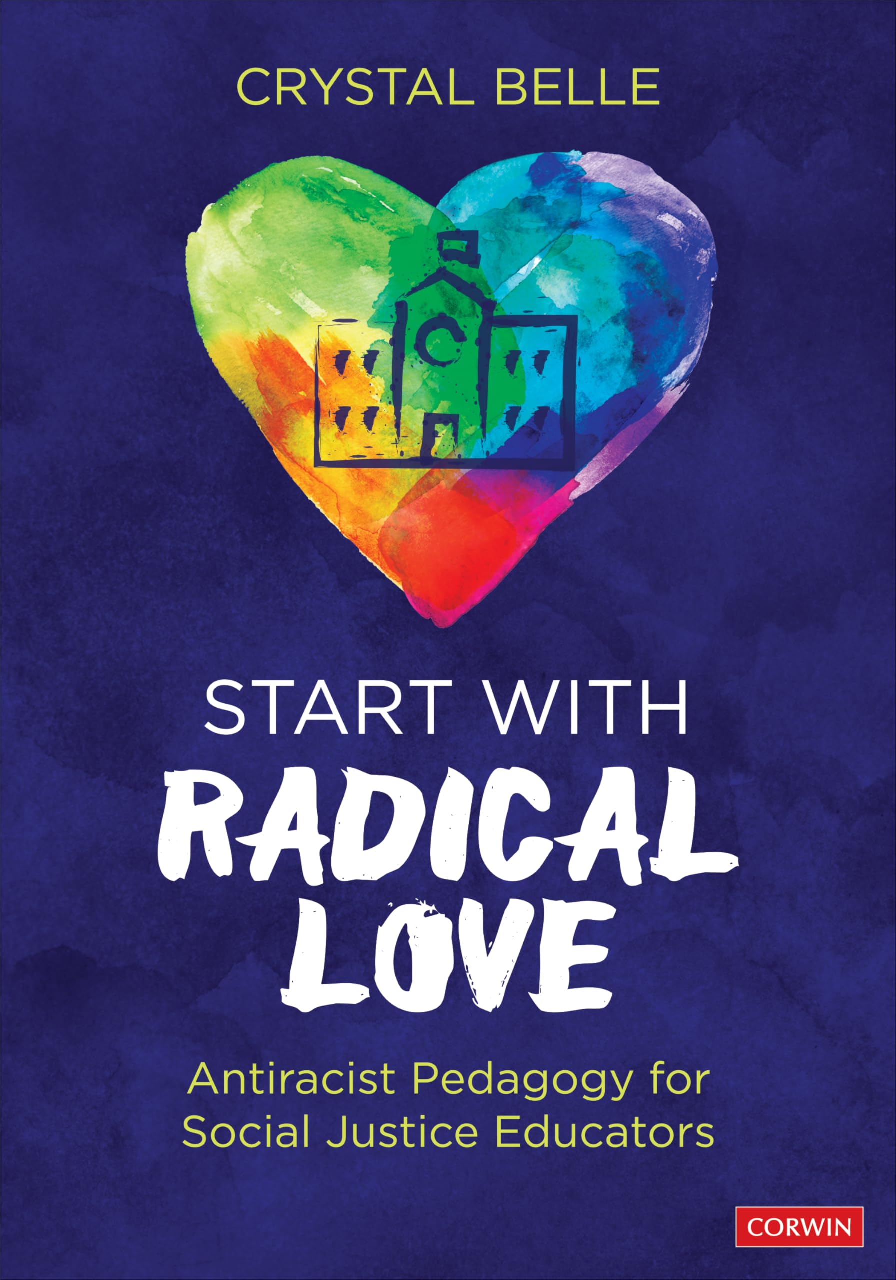 Start With Radical Love: Antiracist Pedagogy fo. Belle**