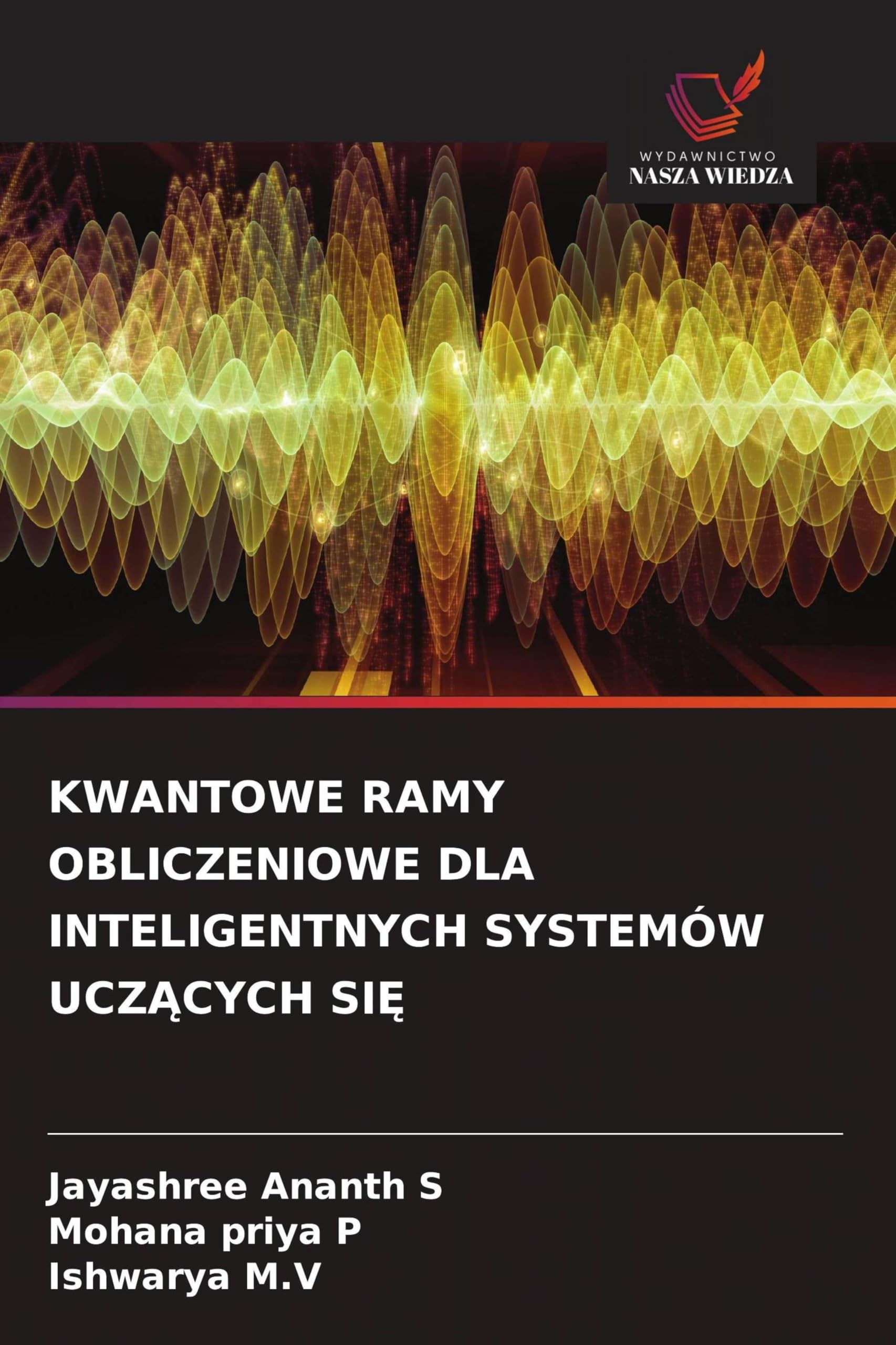 KWANTOWE RAMY OBLICZENIOWE DLA INTELIGENTNYCH SYSTEMÓW UCZ¿CYCH SI¿