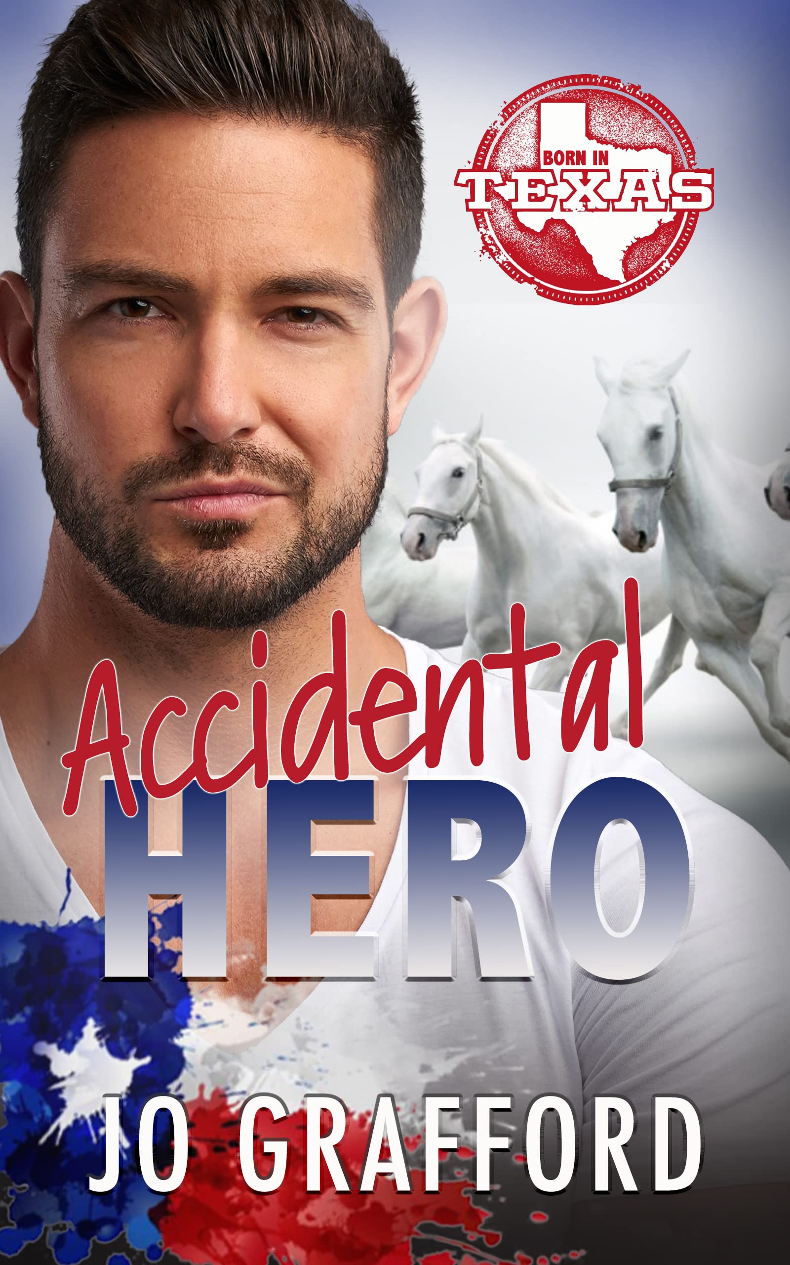 Accidental Hero: Hometown Heroes A-Z — Sweet, Small-Town Romantic Suspense (Born In Texas Book 1)