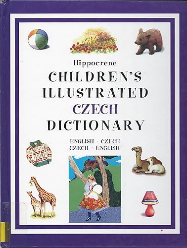 Hippocrene Children's Illustrated Czech Dictionary: English-Czech/Czech-English
