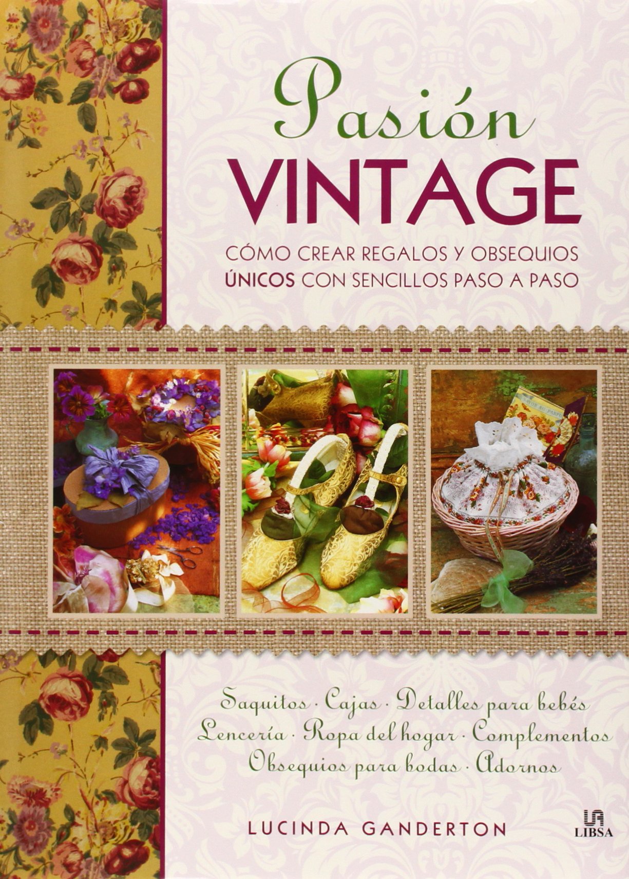Pasión Vintage: Cómo Crear Regalos y Obsequios Únicos con Sencillos Paso a Paso
