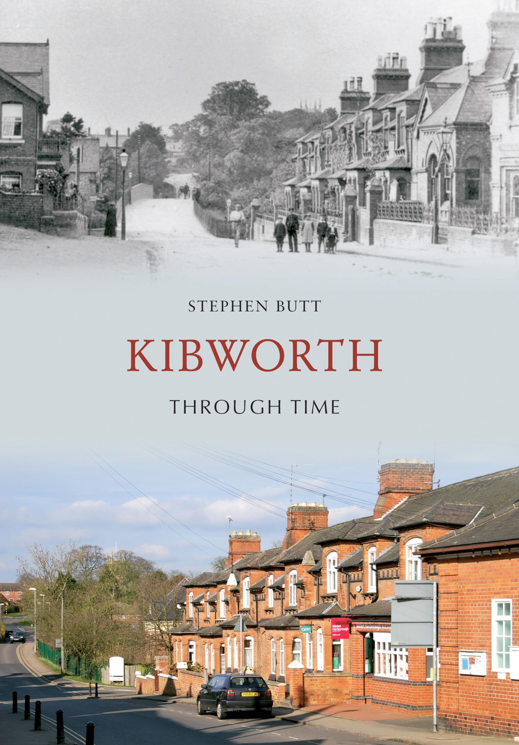 Kibworth Through Time by Butt  New 9781445603865 Fast Free Shipping.+