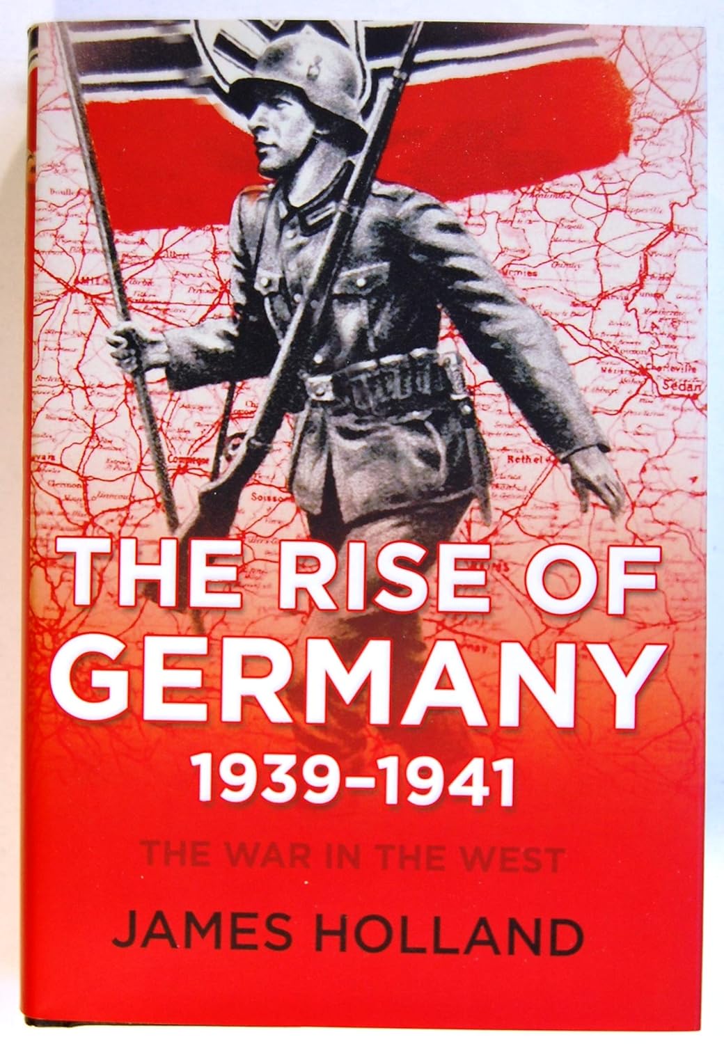 The Rise of Germany, 1939-1941 (The War in the West)