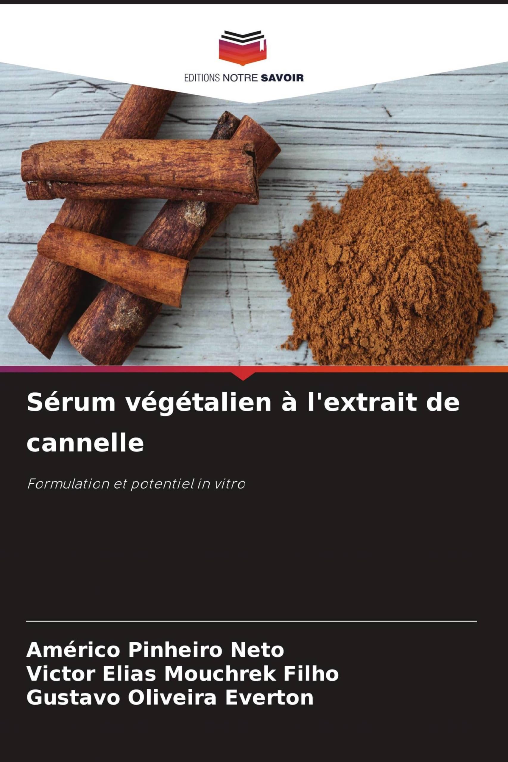 Sérum végétalien à l'extrait de cannelle: Formulation et potentiel in vitro