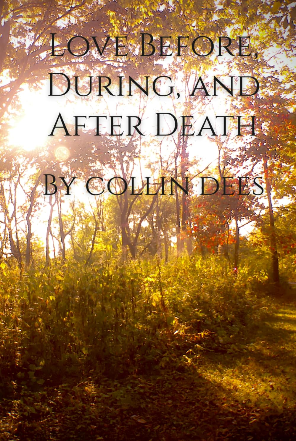Love Before, During, and After Death