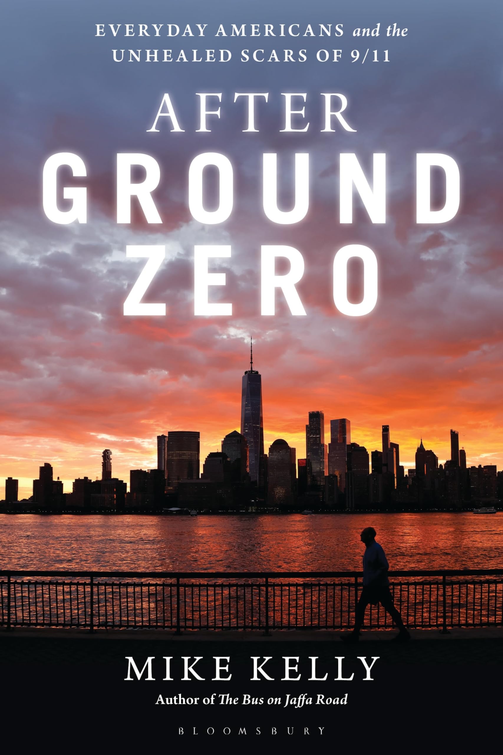 After Ground Zero: Everyday Americans and the Unhealed Scars of 9/11